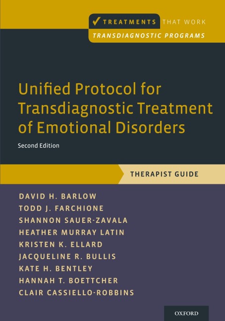 Unified Protocol for Transdiagnostic Treatment of Emotional Disorders: Therapist Guide