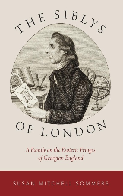 Siblys of London: A Family on the Esoteric Fringes of Georgian England