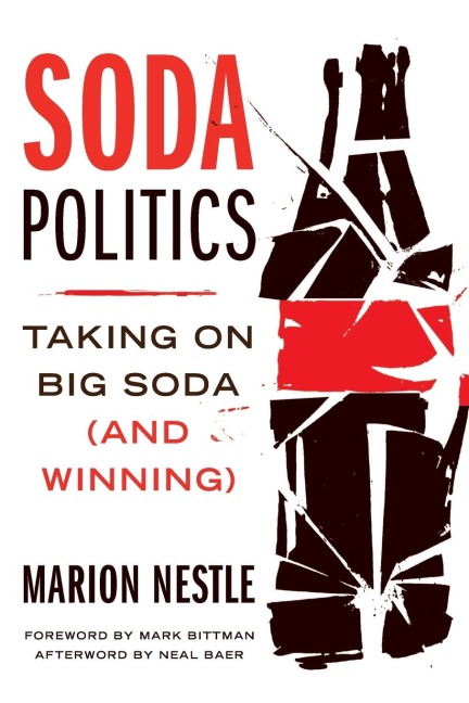 Soda Politics: Taking on Big Soda (and Winning)