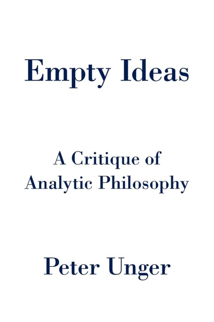 Empty Ideas: A Critique of Analytic Philosophy