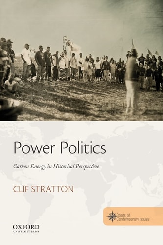 Power Politics Carbon Energy in Historical Perspective