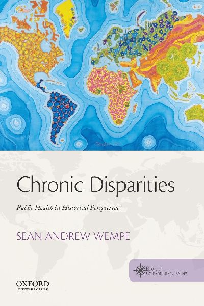 Chronic Disparities: Public Health in Historical Perspective
