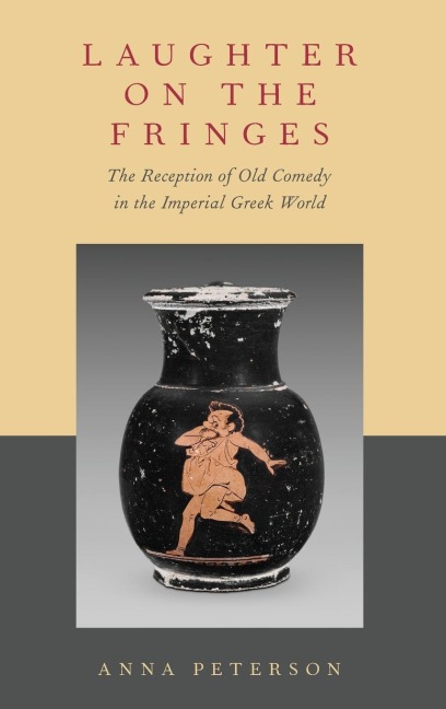 Laughter on the Fringes: The Reception of Old Comedy in the Imperial Greek World