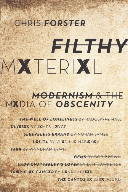 Filthy Material: Modernism and the Media of Obscenity