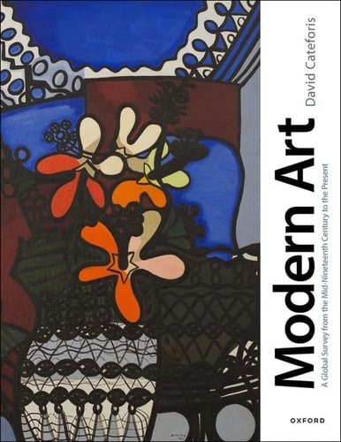 Modern Art A Global Survey from the Mid-nineteenth Century to the Present