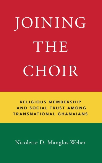 Joining the Choir: Religious Membership and Social Trust Among Transnational Ghanaians
