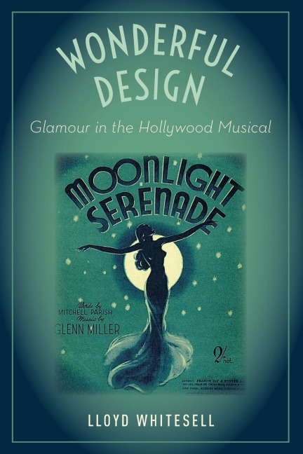 Wonderful Design: Glamour in the Hollywood Musical
