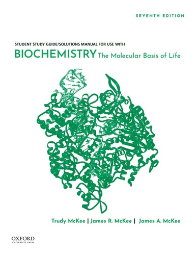 Student Study Guide / Solutions Manual for Use with Biochemistry The Molecular Basis of Life