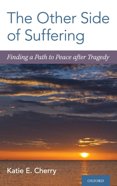 Other Side of Suffering: Finding a Path to Peace After Tragedy