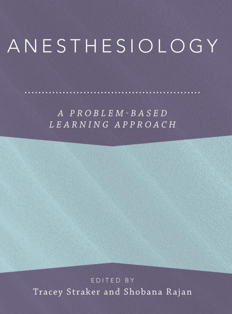 Anesthesiology: A Problem-Based Learning Approach