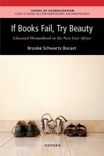 If Books Fail, Try Beauty Educated Womanhood in the New East Africa