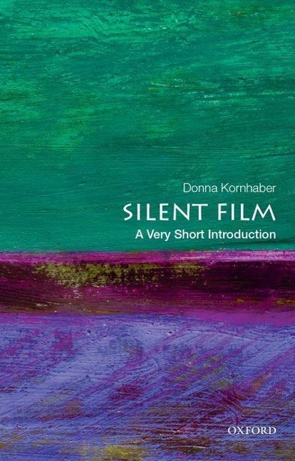 Silent Film: A Very Short Introduction