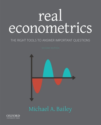 Real Econometrics The Right Tools to Answer Important Questions