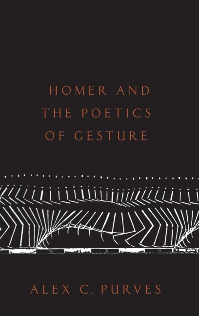 Homer and the Poetics of Gesture