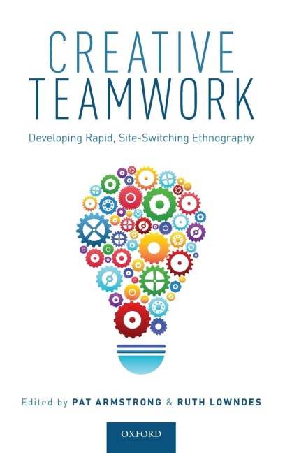 Creative Teamwork: Developing Rapid, Site-Switching Ethnography
