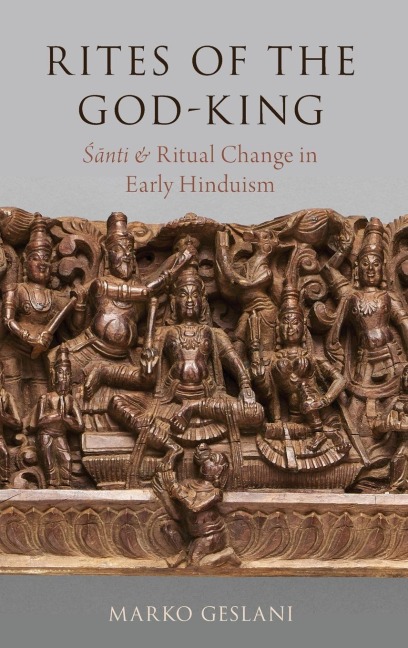 Rites of the God-King: Santi and Ritual Change in Early Hinduism