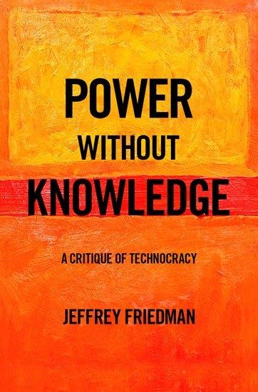 Power Without Knowledge: A Critique of Technocracy