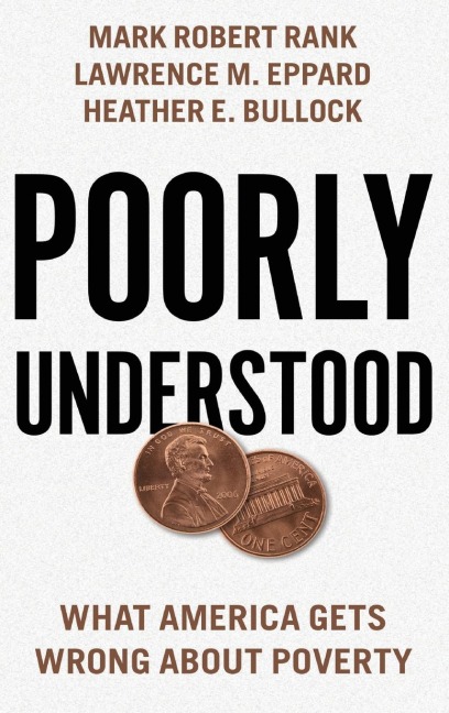 Poorly Understood: What America Gets Wrong about Poverty