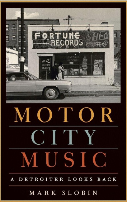 Motor City Music: A Detroiter Looks Back