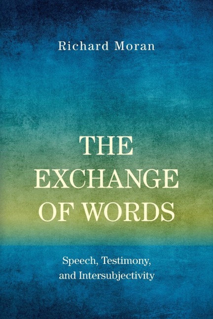 Exchange of Words: Speech, Testimony, and Intersubjectivity