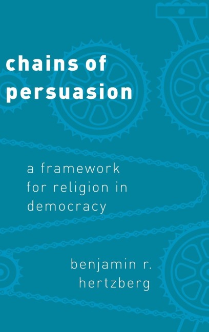 Chains of Persuasion: A Framework for Religion in Democracy