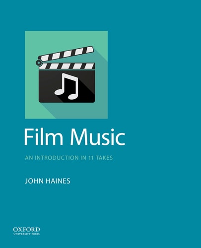 Film Music An Introduction in 11 Takes