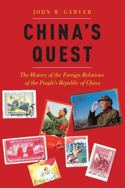 Chinas Quest: The History of the Foreign Relations of the Peoples Republic, Revised and Updated