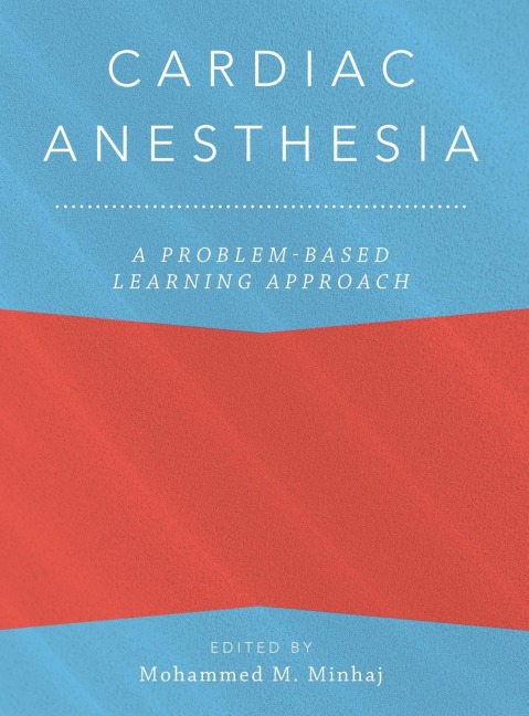 Cardiac Anesthesia: A Problem-Based Learning Approach