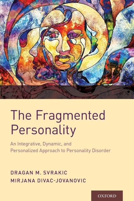 Fragmented Personality: An Integrative, Dynamic, and Personalized Approach to Personality Disorder