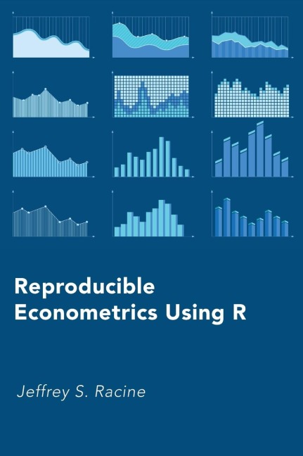 Reproducible Econometrics Using R