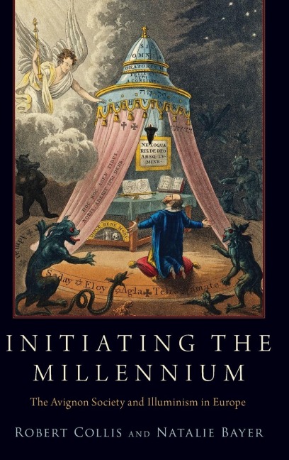 Initiating the Millennium: The Avignon Society and Illuminism in Europe