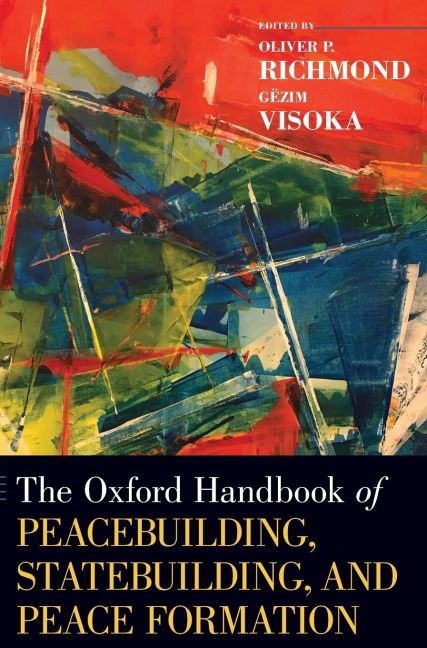 Oxford Handbook of Peacebuilding, Statebuilding, and Peace Formation