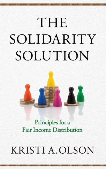 Solidarity Solution: Principles for a Fair Income Distribution