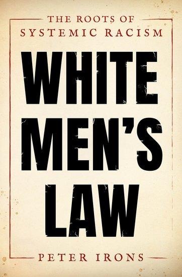 White Mens Law: The Roots of Systemic Racism