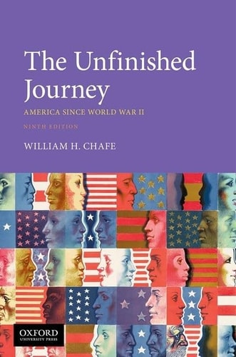 The Unfinished Journey America Since World War II