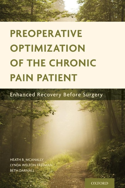 Preoperative Optimization of the Chronic Pain Patient: Enhanced Recovery Before Surgery