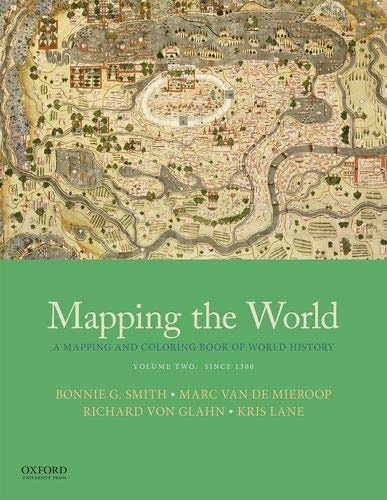 Mapping the World A Mapping and Coloring Book of World History, Volume Two: Since 1300