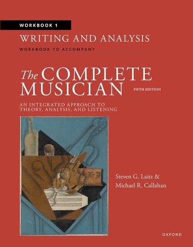 Workbook 1: Writing and Analysis Workbook to Accompany the Complete Musician