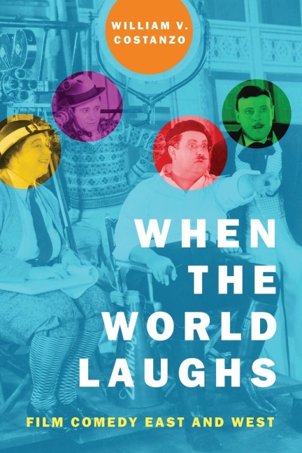 When the World Laughs: Film Comedy East and West