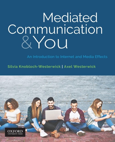 Mediated Communication & You An Introduction to Internet & Media Effects