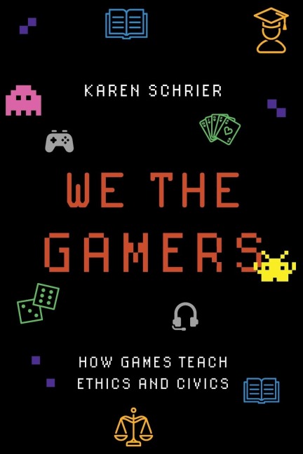 We the Gamers: How Games Teach Ethics and Civics
