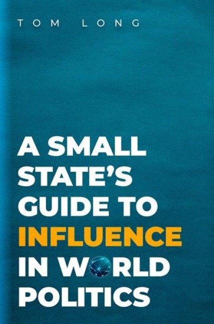 A Small States Guide to Influence in World Politics
