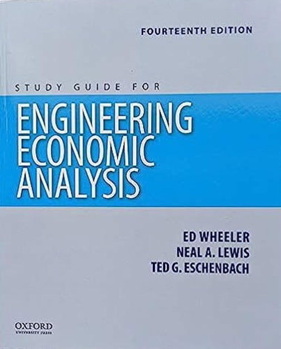 Engineering Economic Analysis 14th Edition Study Guide