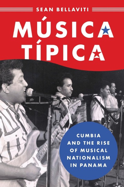 Música Típica: Cumbia and the Rise of Musical Nationalism in Panama