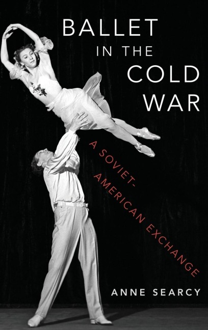 Ballet in the Cold War: A Soviet-American Exchange