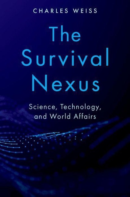 The Survival Nexus: Science, Technology, and World Affairs