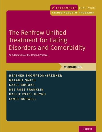 Renfrew Unified Treatment for Eating Disorders and Comorbidity: An Adaptation of the Unified Protocol, Workbook
