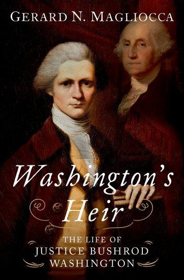Washingtons Heir: The Life of Justice Bushrod Washington