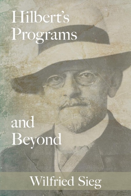 Hilberts Programs and Beyond