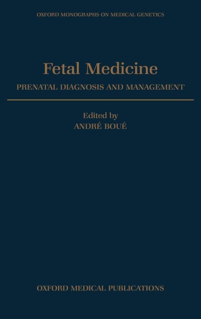 Fetal Medicine: Prenatal Diagnosis and Management